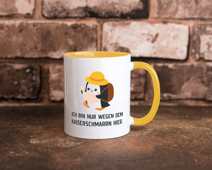 Ich bin nur wegen dem Kaiserschmarrn hier | Pinguin Geschenkidee Humor Tasse