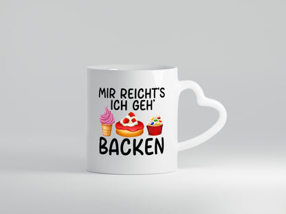 Mir reichts ich geh Backen | Kuchen Eis lustiger Spruch Geschenk Humor