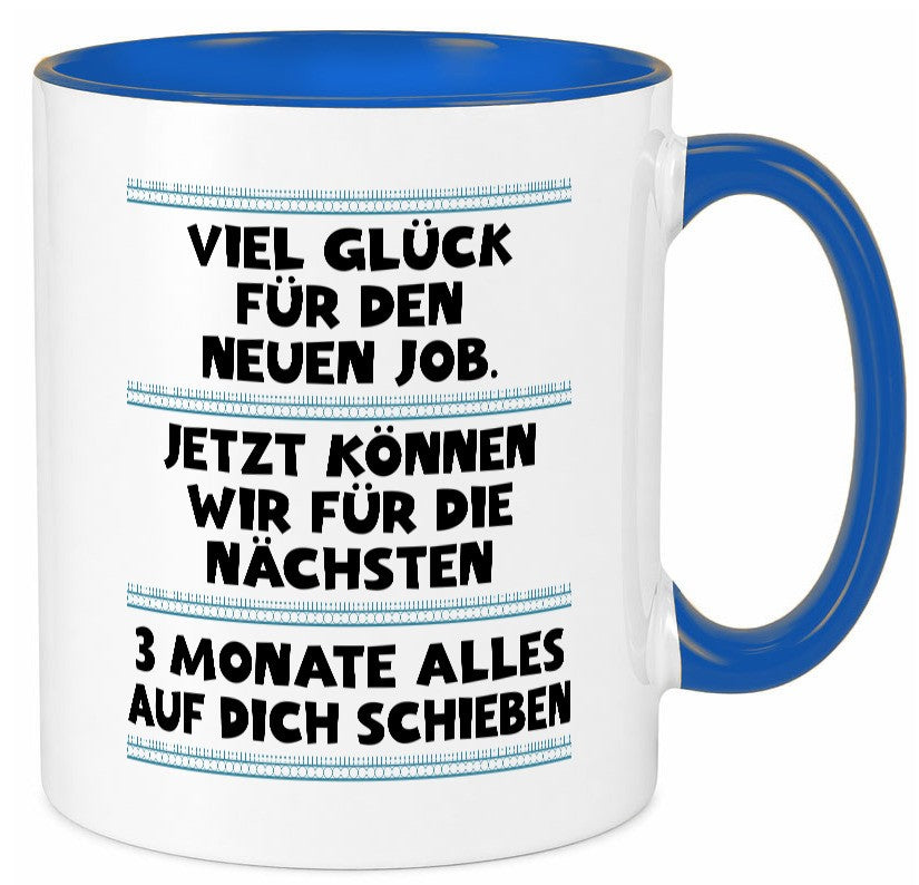 Vile glück mit dem neuen Job | Neuling Arbeit Geschenk Kollegen Büro lustiger Tasse