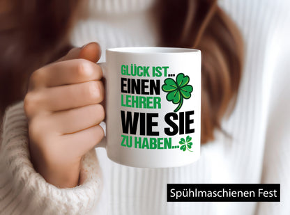 Lehrer Tasse | schöner Spruch Kleeblatt Glück Geschenk Humor Geschenkidee