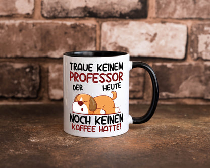 Traue keinem Professor | Uni Universität Geschenkidee Humor Tasse