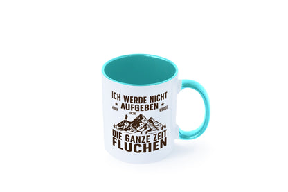 Nicht aufgeben, fluchen | Berge Wanderer v2 Humor Geschenkidee Tasse