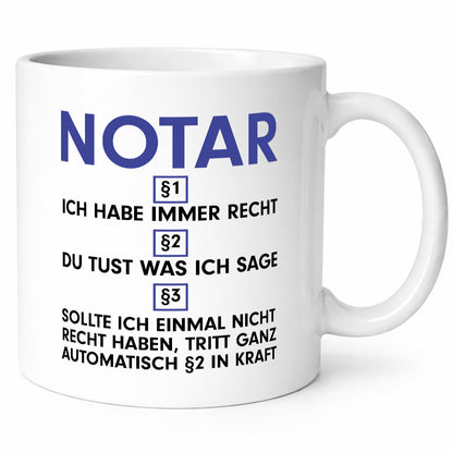Ich habe immer Recht Notar | Jurist v2 Geschenkidee Humor Tasse