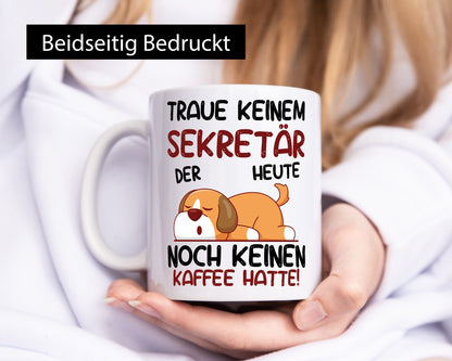 Traue keinem Sekretär | Büro lustiger Spruch Geschenk Arbeit Kollegen Tasse