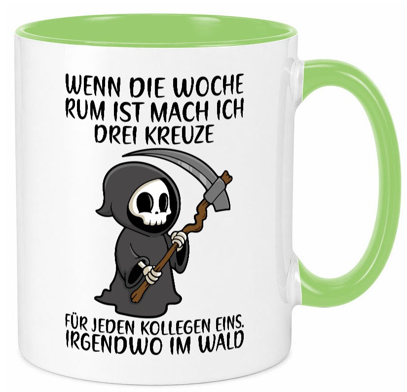 Wenn die Woche rum ist | Sensenmann Kollegen Büro Job lustiger Spruch Geschenk Tasse
