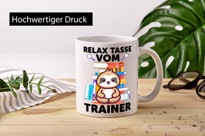 Relax Tasse: Trainer | Verein Sport Geschenk Humor Geschenkidee lustiger Spruch
