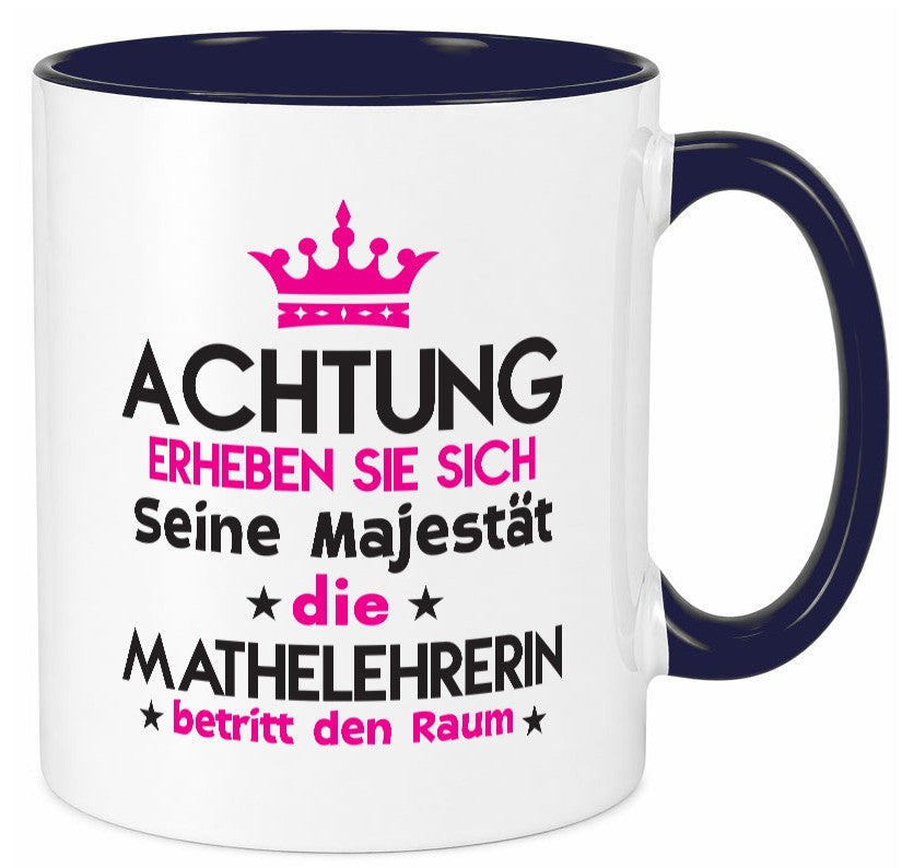 Seine Majestät Mathelehrerin | Lehrer Mathe lustig Humor Geschenkidee Geschenk Tasse