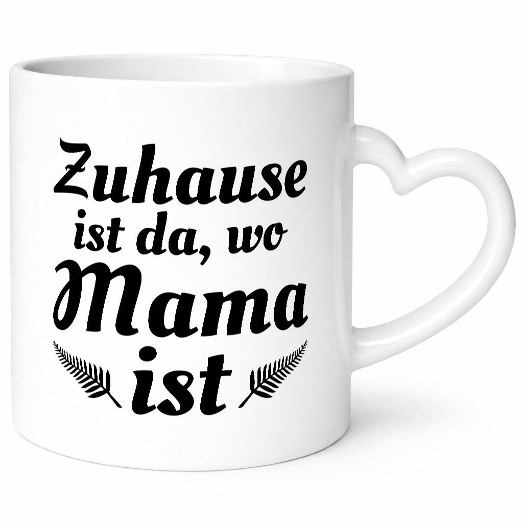 Zuhause ist da wo Mama | Muttertag Beste der Welt lustig Familie Geschenkidee