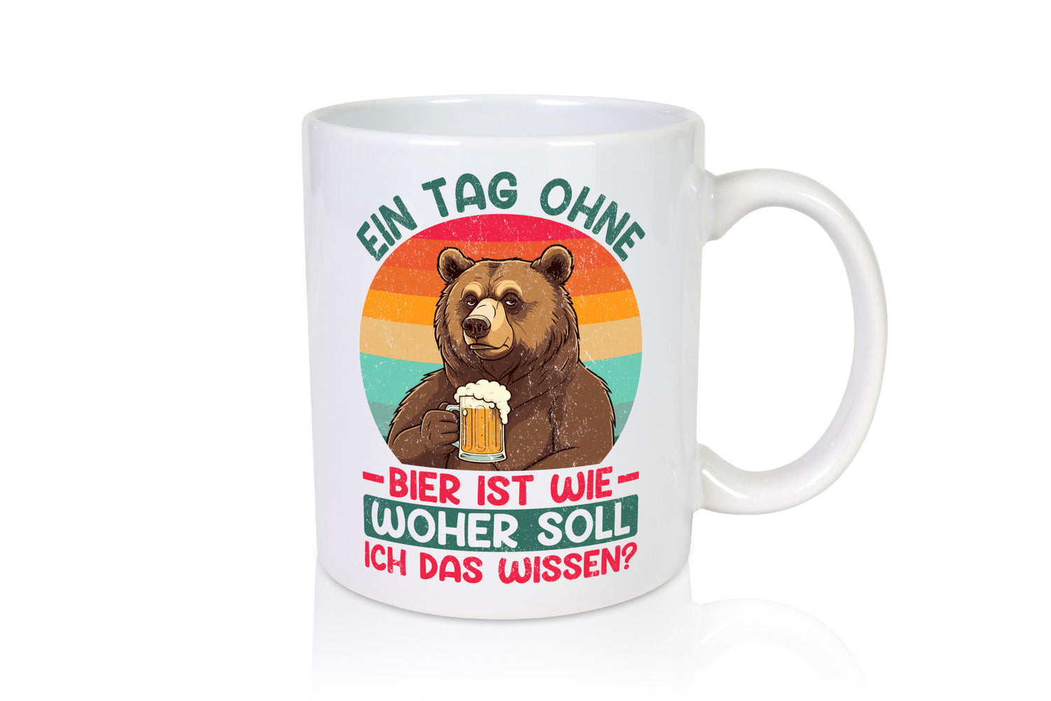 Ein tag ohne bier ist wie | Biertrinker Bär v2 Geschenkidee Humor Tasse