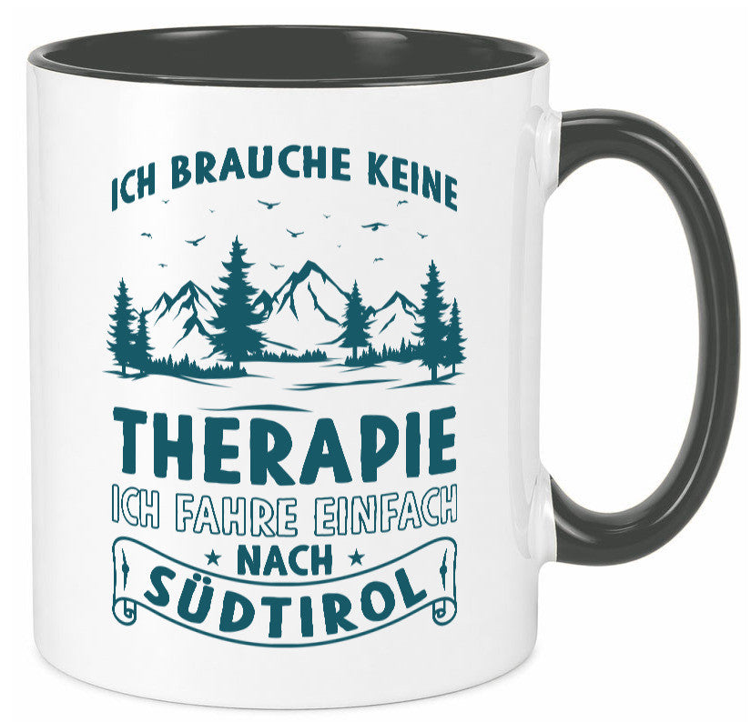 Keine Therapie, ich muss nach Südtirol | Berge Wald Geschenkidee Humor Tasse