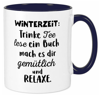 Winterzeit Trinke Tee und mach es dir Gemütlich Geschenkidee Humor Tasse