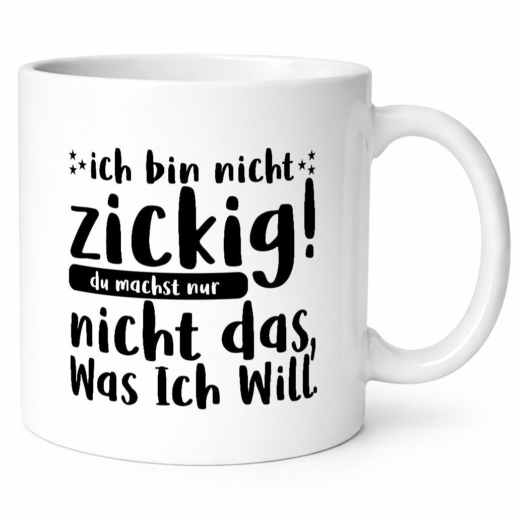Ich bin nicht zickig | Zicke Diva Teenager Spruch Geschenkidee Humor Tasse
