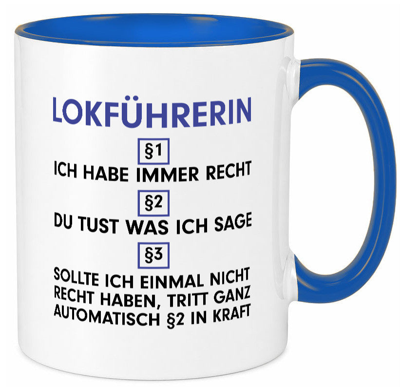 Ich habe immer Recht Lokführerin | Zug Beruf Geschenk Arbeit Kollegen Büro