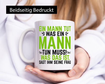 Ein Mann tut das was seine Frau sagt | Ehepaar Geschenk Humor Geschenkidee