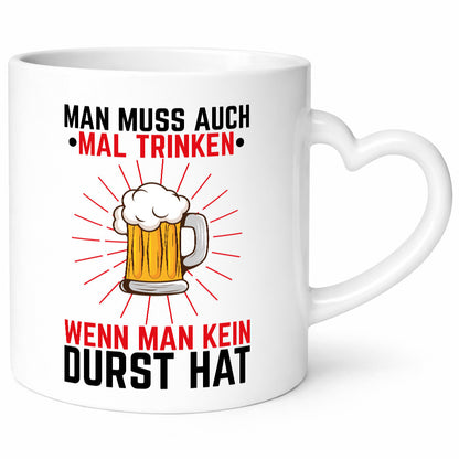 Man muss trinken wenn keinen Dust hat | Bier Geschenkidee Humor Tasse