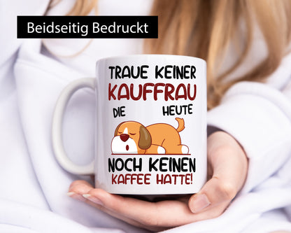 Traue keiner Kauffrau | Kauffrauen Geschenk Humor Geschenkidee lustiger Spruch