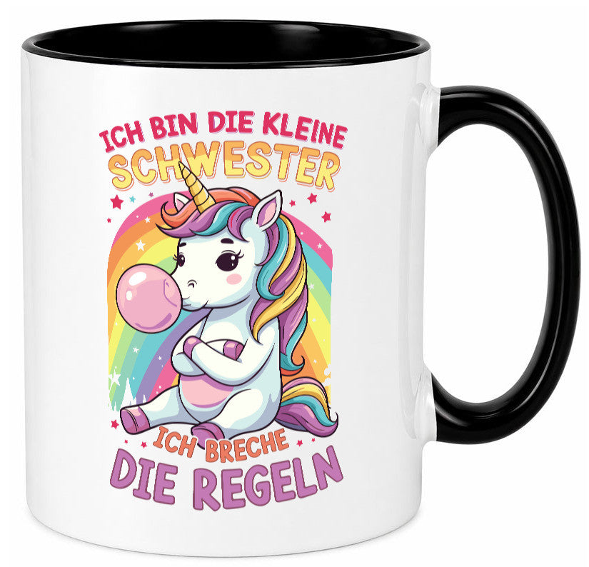Bin die Kleine schwester ich breche Regeln | Einhorn Humor Geschenkidee Tasse