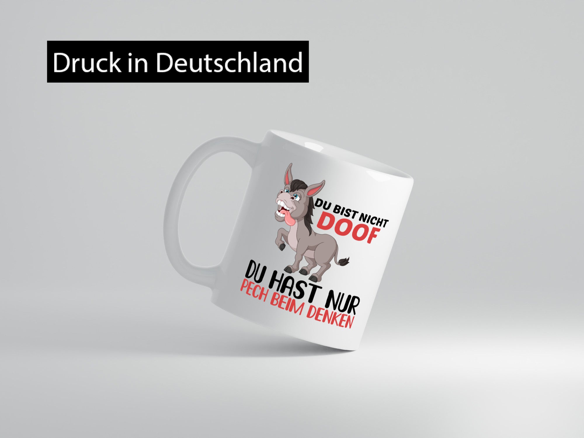 Du bist nicht doof hast nur Pech beim denken | Esel Geschenk Humor Geschenkidee