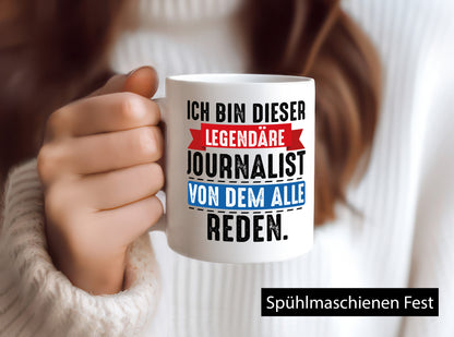 Dieser Legendäre Journalist von dem alle reden Humor Geschenkidee Tasse