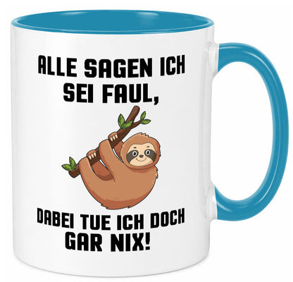 Alle sagen ich sei Faul | Faultier bin nicht Geschenkidee Tierliebhaber Humor