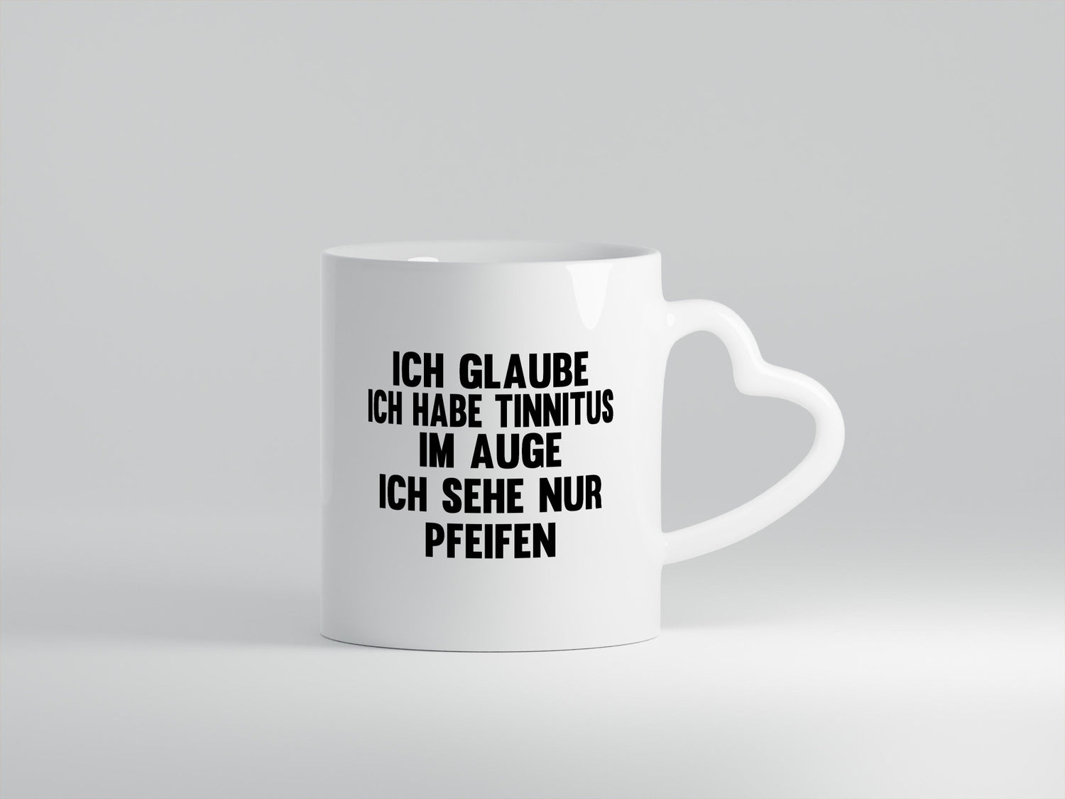 Ich glaube habe Tinitus im Auge sehe nur Pfeifen lustiger Spruch Geschenk Humor