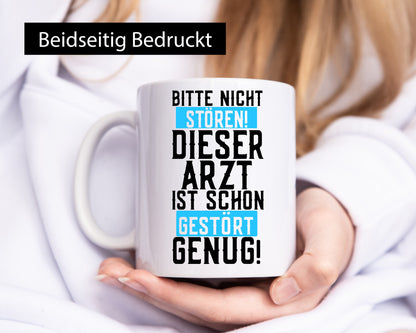 Bitte nicht stören | gestörter Arzt Sarkasmus Klinik Geschenkidee Humor Tasse
