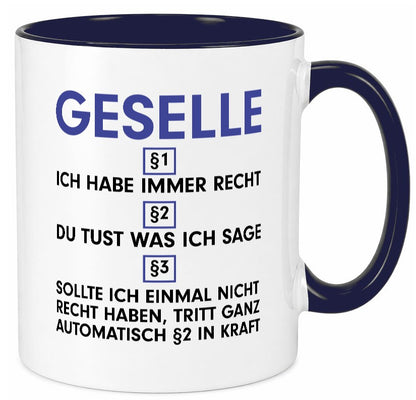 Ich habe immer Recht Geselle | Handwerker v2 lustiger Spruch Geschenk Humor Tasse