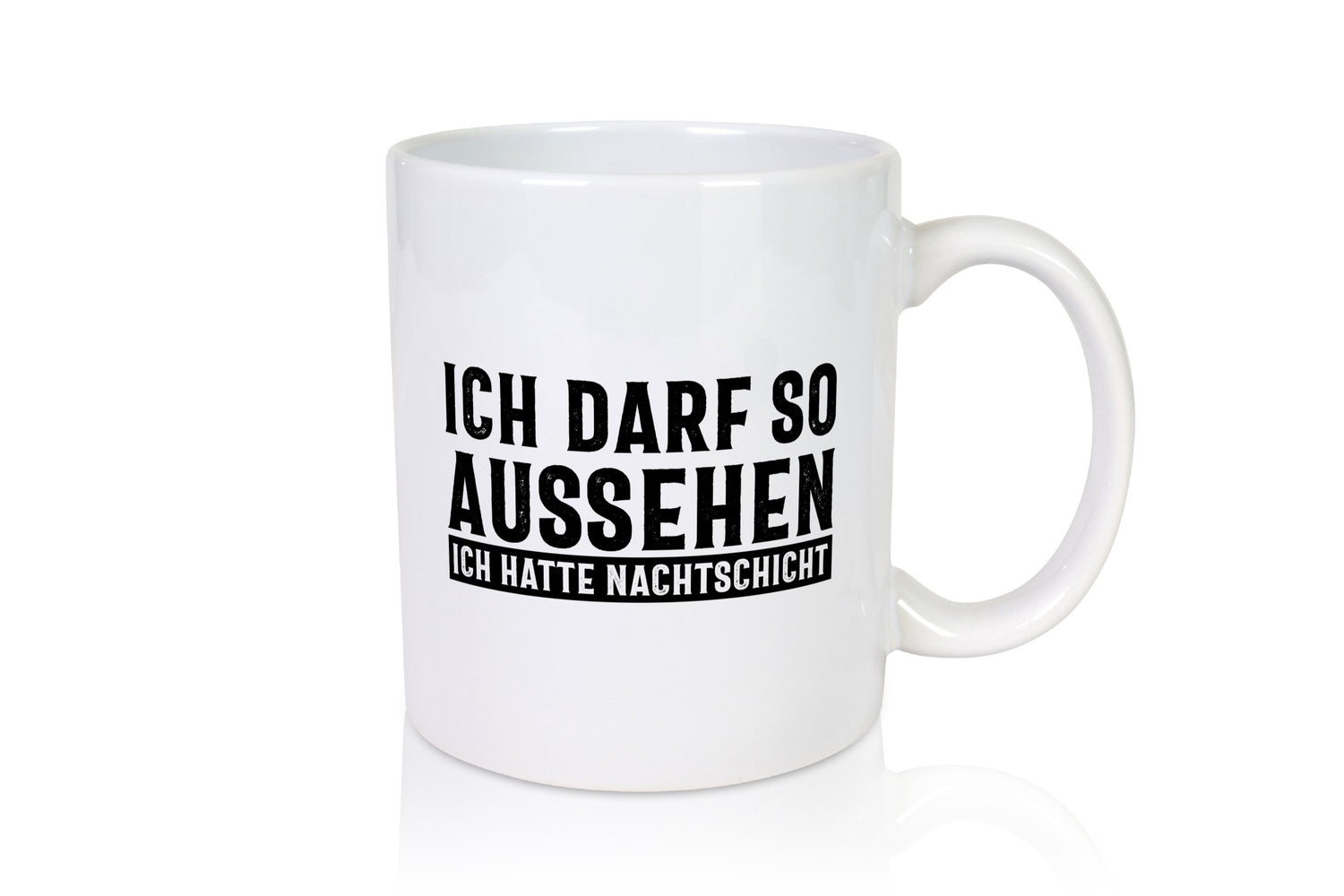 Darf so aussehen, hatte Nachtschicht Geschenkidee Humor Tasse