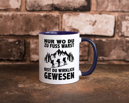 Wo du zu Fuss warst, bist gewesen | Wanderer Berge lustiger Spruch Geschenk