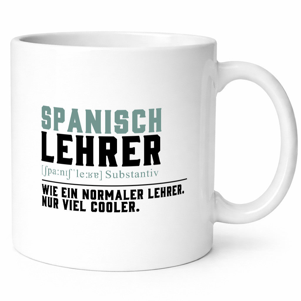 Spanischlehrer | Lehrer Unterricht Lieblingslehrer Humor Geschenkidee Tasse