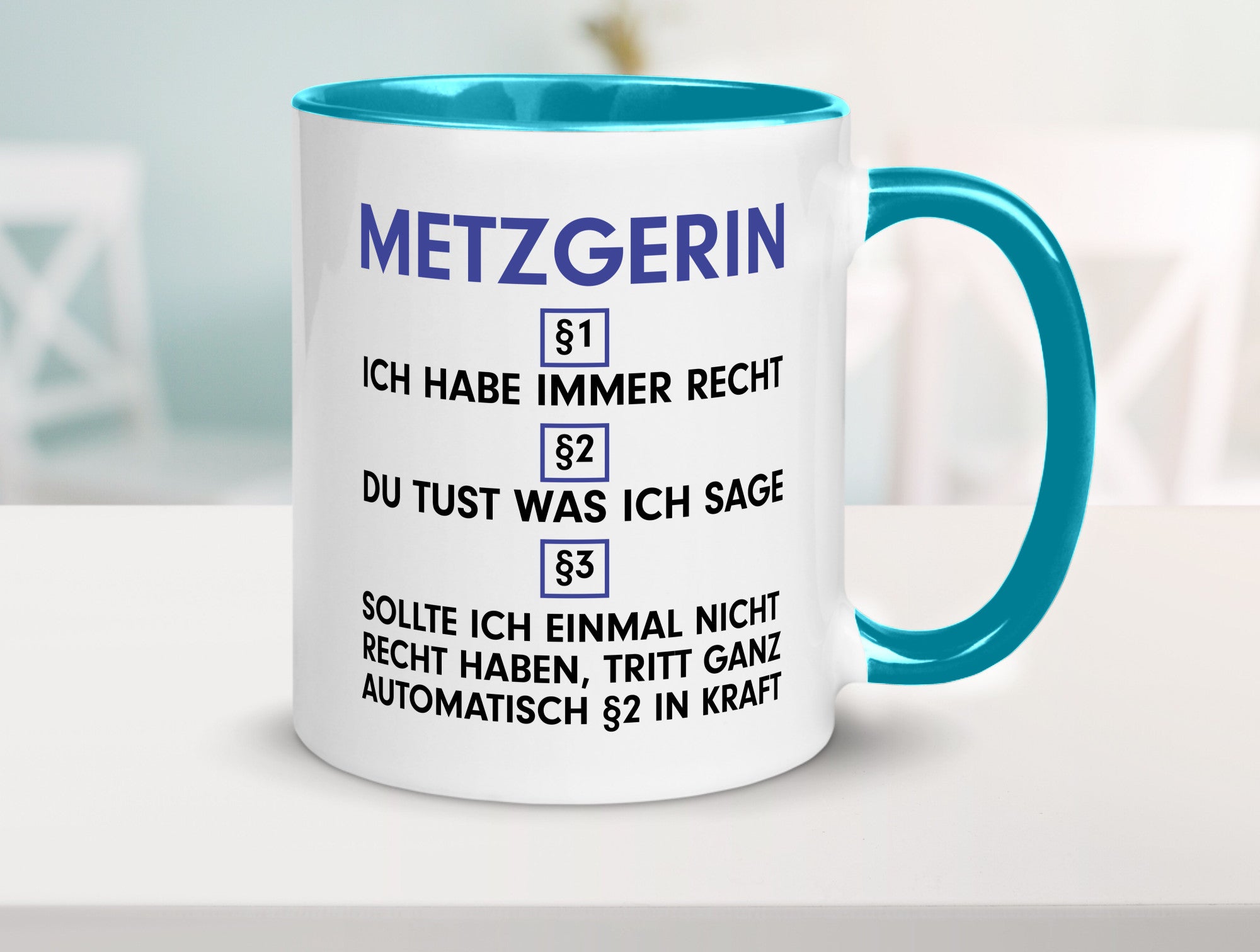 Ich habe immer Recht Metzgerin | Fleischerin v2 Geschenkidee Humor Tasse