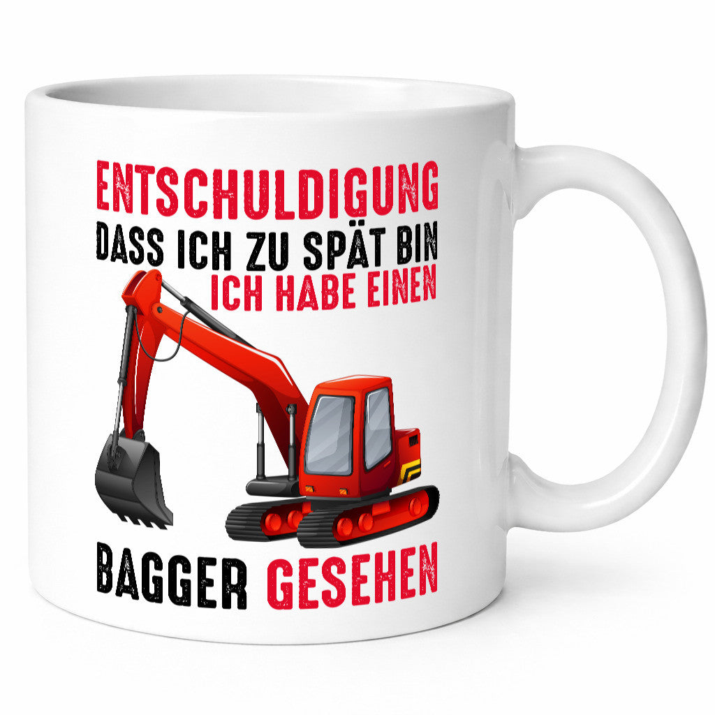 Entschuldigung das ich zu spät bin | Bagger Geschenk Humor Geschenkidee