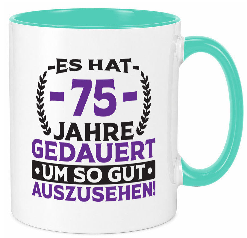 75 Jahre gedauert um so gut auszusehen | 75. Geburtstag Humor Geschenkidee Tasse