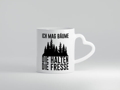 Ich mag Bäume die halten Fresse | Wald lustig Humor Geschenkidee Geschenk Tasse