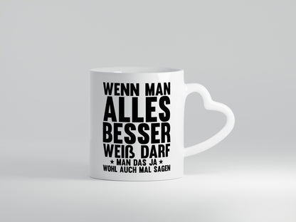 Sagen wenn man es besser weiß | Rechthaber Besserwisser lustiger Spruch