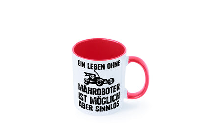Leben oihne Mähroboter, möglich, aber sinnlos | Garten Geschenkidee Humor Tasse