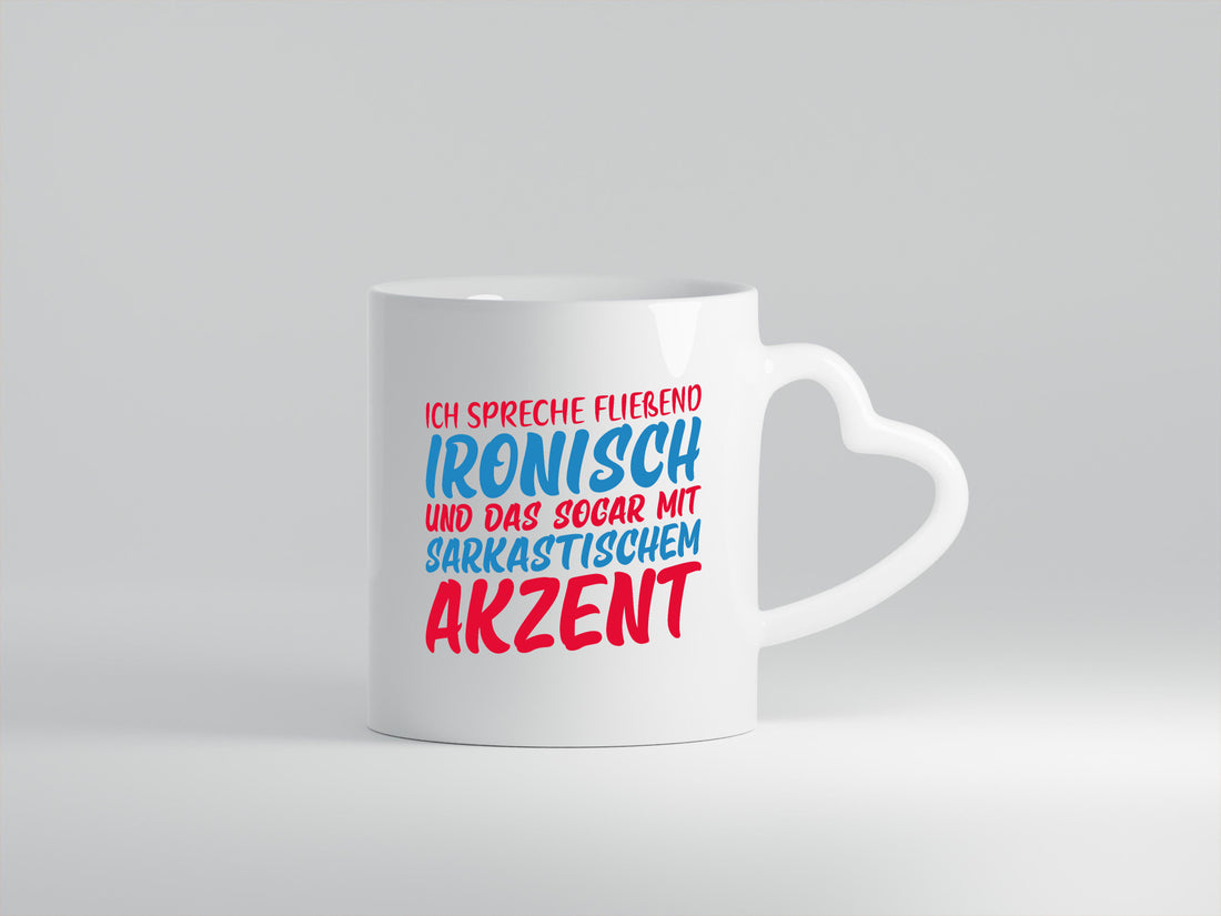 Spreche fließend ironisch | Sarkasmus lustiger Spruch Geschenk Humor
