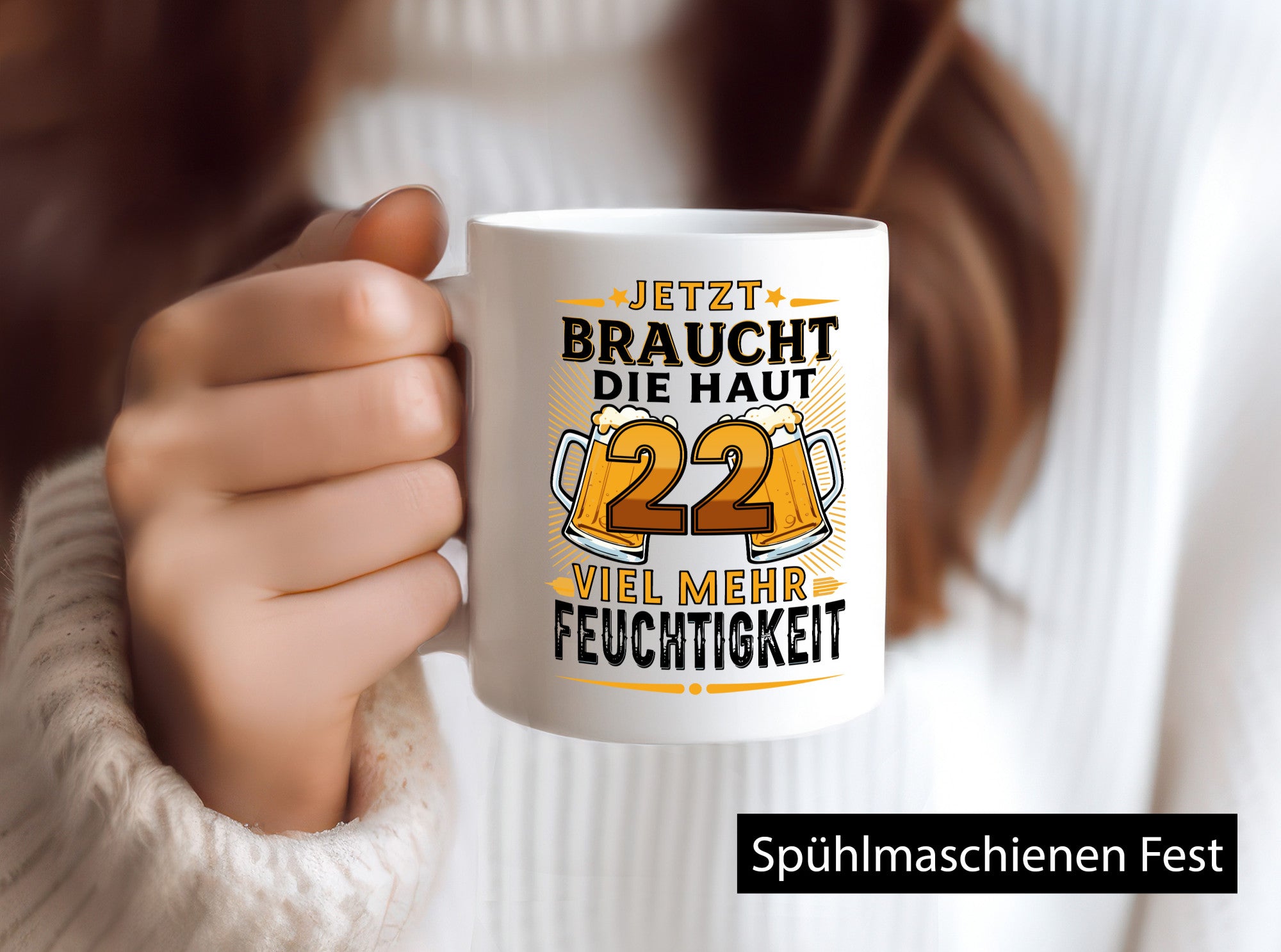 22 braucht die Haut mehr Feuchtigkeit | 22. Geburtstag v2 lustig Geschenkidee