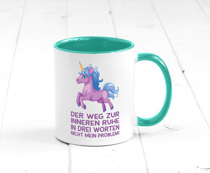 Innere Ruhe, drei Worte, nicht mein Problem | Einhorn Geschenk Humor