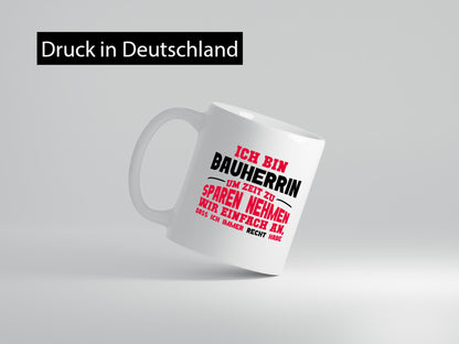 Bauherrin Tasse | witziger Spruch Hausbau Chefin lustig Arbeit Kollegen Büro