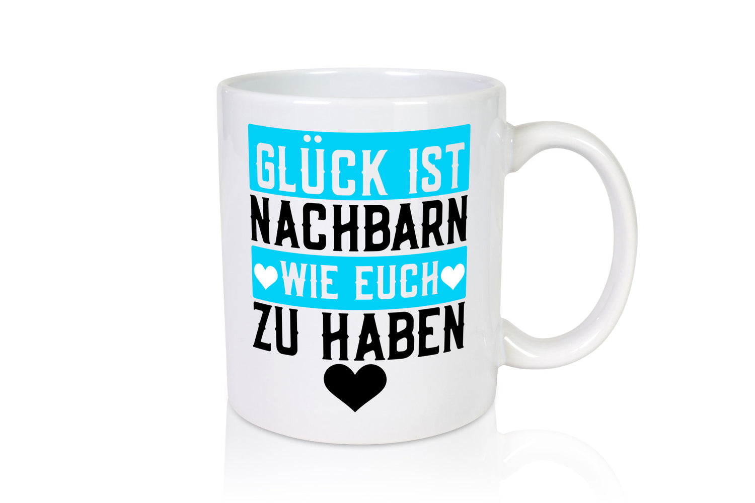 Nachbarn wie euch | Dankbarkeit Glück Nachbarschaft Geschenkidee Humor Tasse