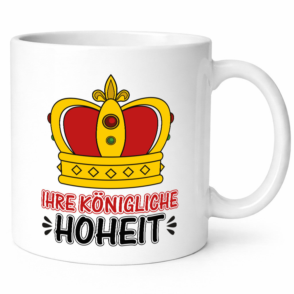 Ihre königliche Hoheit | Spruch Tasse Krone König lustiger Geschenk Humor
