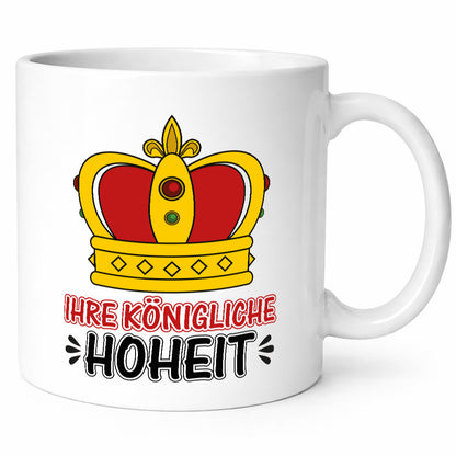 Ihre königliche Hoheit | Spruch Tasse Krone König lustiger Geschenk Humor