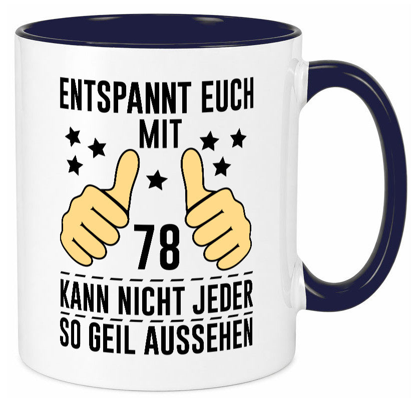 78. Geburtstag | 78 Jahre Geil aussehen Entspannt euch lustiger Spruch Geschenk