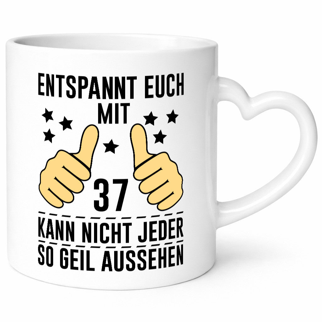37. Geburtstag | 37 Jahre Geil aussehen Entspannt euch v2 lustiger Spruch Tasse