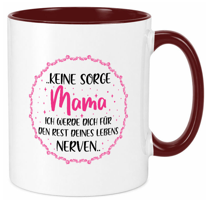 Ich nerve meine Mama für immer | Muttertag Geschenkidee Familie Humor Tasse