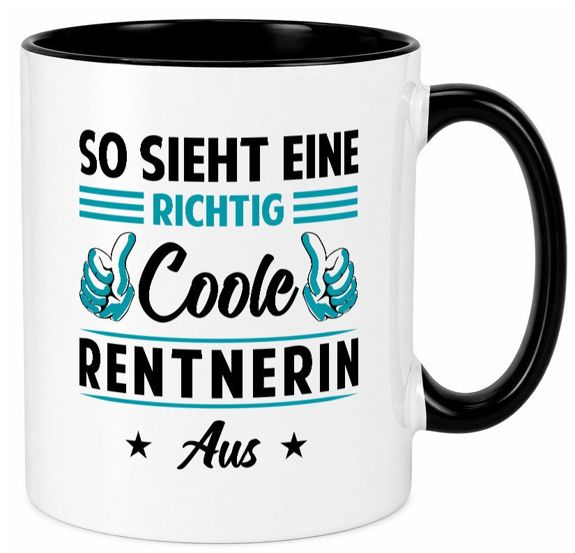 Eine richtig coole Rentnerin aus | Ruhestand Rente Geschenkidee Jubiläum Humor Tasse