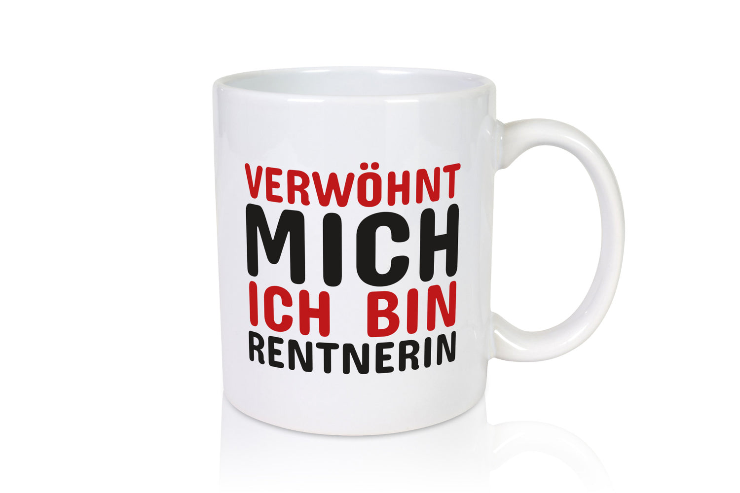 Verwöhnt mich | Rentnerin Tasse Statement Ruhestand lustig Jubiläum Geschenk