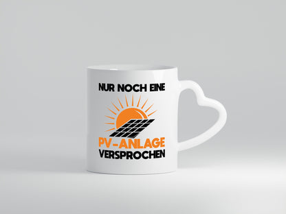 Nur noch eine PV Anlage Versprochen lustiger Spruch Geschenk Humor Geschenkidee