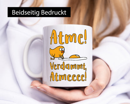Atme verdammt | Humor Küken lustiger Spruch Geschenkidee Tasse